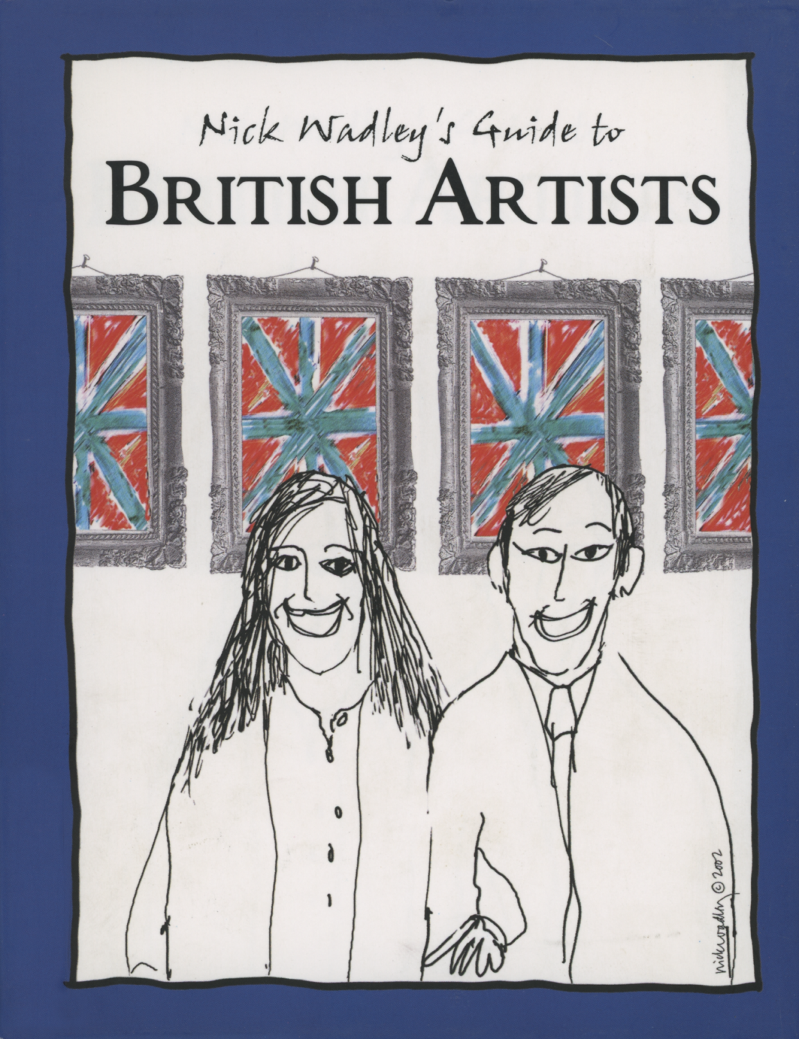 Nick Wadley’s Guide to British Artists